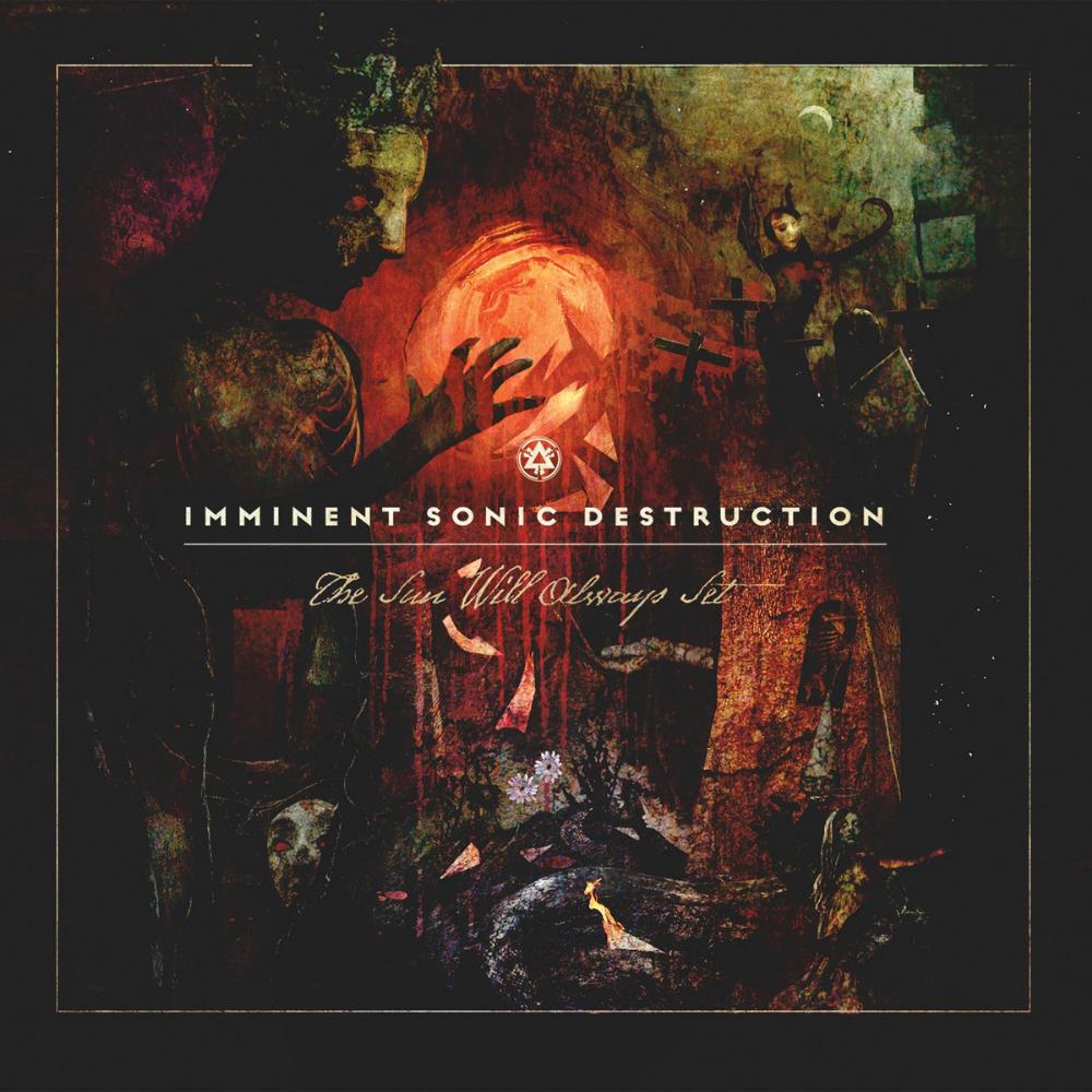 Imminent Sonic Destruction - The Sun Will Always Set CD (album) cover