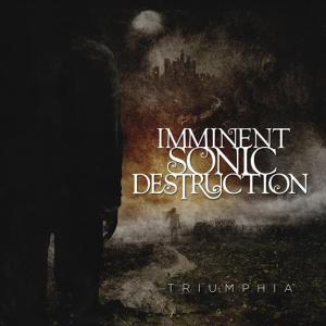 Imminent Sonic Destruction - Triumphia CD (album) cover