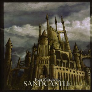 Ivan Mihaljevic - Sandcastle CD (album) cover