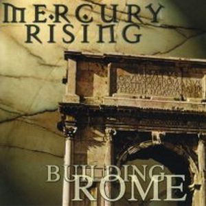 Mercury Rising - Building Rome CD (album) cover
