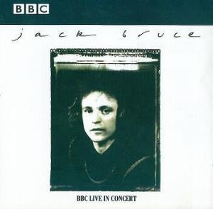 Jack Bruce - BBC Live in Concert CD (album) cover