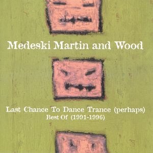 Medeski  Martin & Wood - Last Chance to Dance Trance (perhaps) CD (album) cover