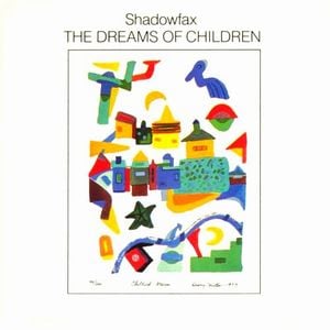 Shadowfax - The dreams of children CD (album) cover