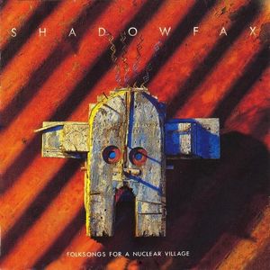 Shadowfax - Folksongs for a Nuclear Village CD (album) cover
