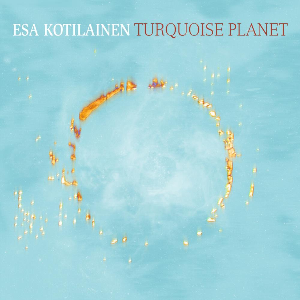 Esa Kotilainen Turquoise Planet album cover