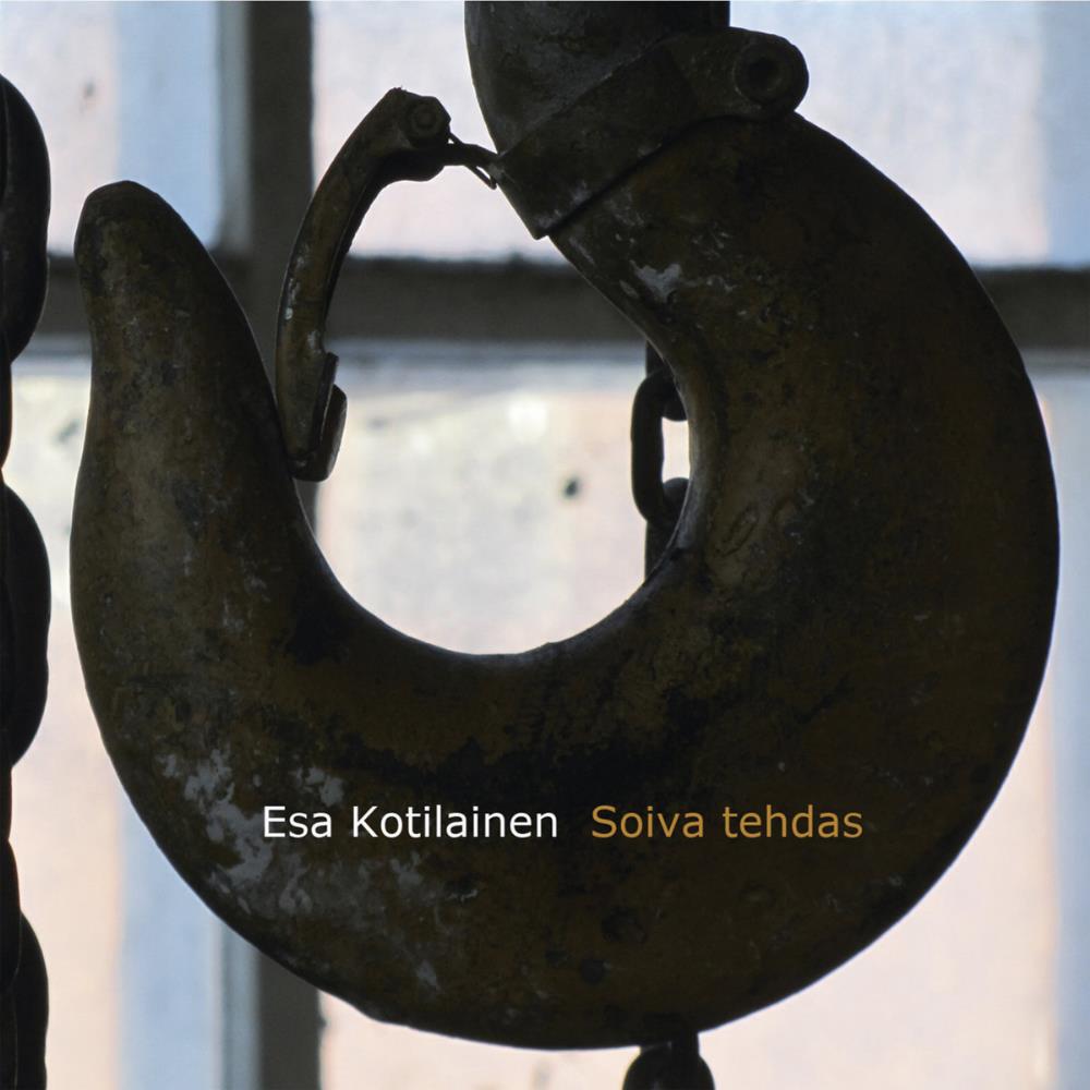 Esa Kotilainen - Soiva Tehdas CD (album) cover