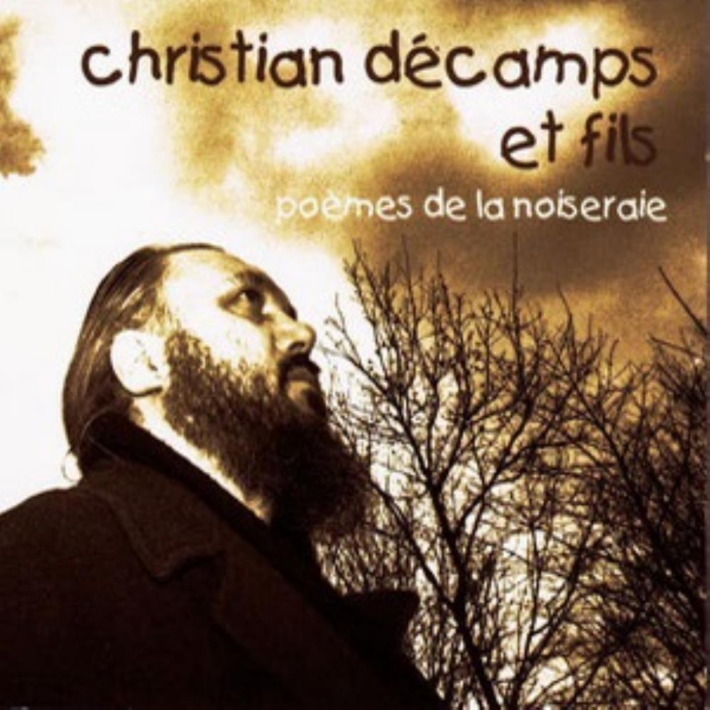 Christian Dcamps - Christian Dcamps & Fils: Pomes De La Noiseraie CD (album) cover