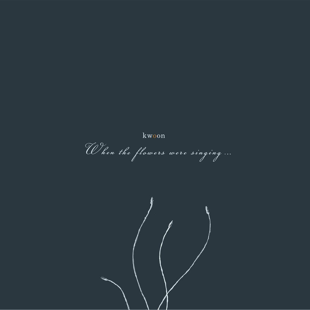 Kwoon - When The Flowers Were Singing CD (album) cover