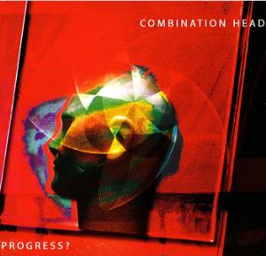 Combination Head - Progress? CD (album) cover