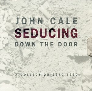 John Cale Seducing Down The Door album cover
