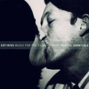 John Cale - Eat / Kiss Music For The Films Of Andy Warhol CD (album) cover