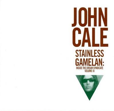 John Cale - Inside the Dream Syndicate, Vol. 3: Stainless Steel Gamelan CD (album) cover