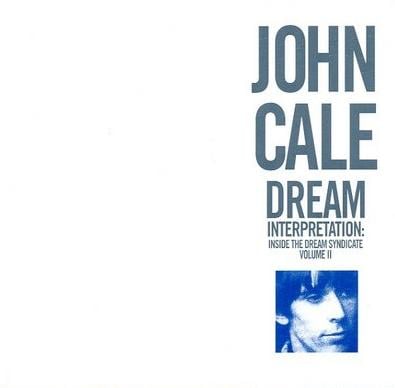 John Cale Inside the Dream Syndicate, Vol. 2: Dream Interpretation album cover
