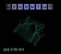 Kevin Bartlett - Glow In The Dark CD (album) cover
