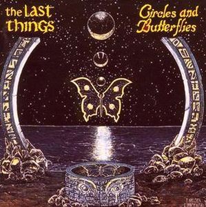 The Last Things - Circles and Butterflies CD (album) cover