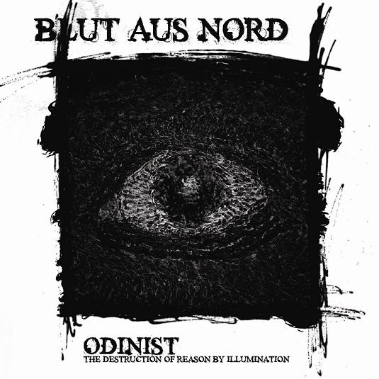 Blut Aus Nord - Odinist - The Destruction of Reason by Illumination CD (album) cover