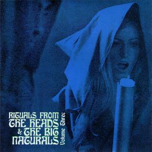 The Heads Rituals From The Heads & The Big Naturals, Volume Three album cover