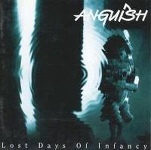 Anguish Lost Days Of Infancy album cover