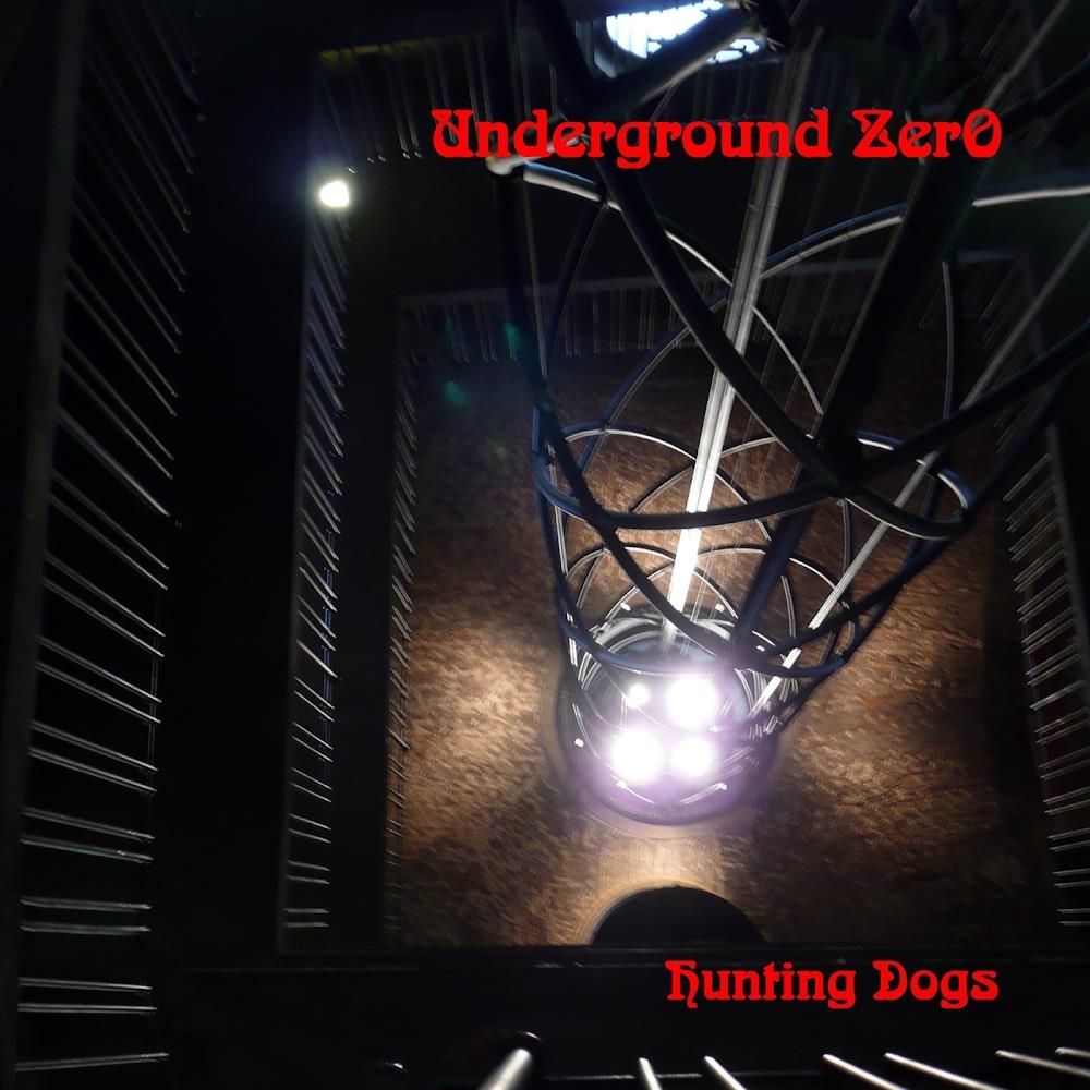 Underground Zero Hunting Dogs album cover