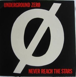 Underground Zero - Never Reach the Stars CD (album) cover