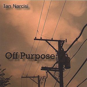 Ian Narcisi Off Purpose album cover