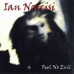 Ian Narcisi Feel No Evil album cover