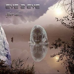 Eye 2 Eye - After All... CD (album) cover