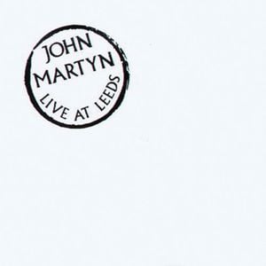 John Martyn - Live At Leeds CD (album) cover