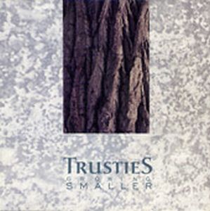 Trusties Growing Smaller album cover