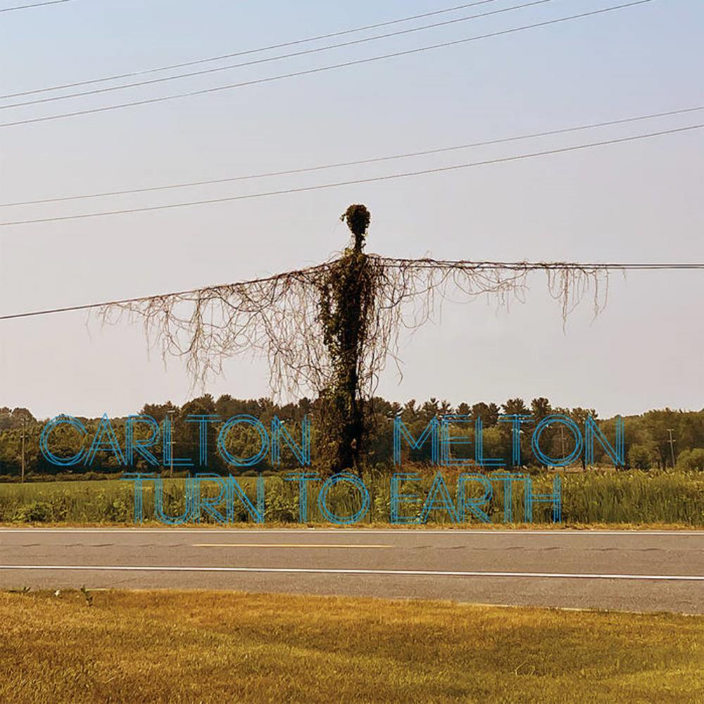 Carlton Melton - Turn to Earth CD (album) cover