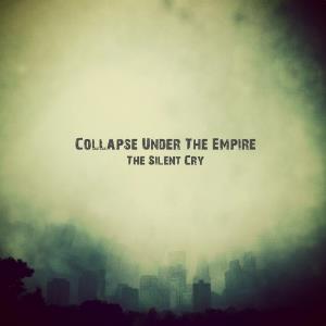 Collapse Under The Empire - The Silent Cry CD (album) cover