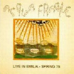Acqua Fragile Live In Emilia  - Spring 75 album cover