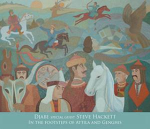 Djabe - Djabe special guest Steve Hackett: In the Footsteps of Attila and Genghis CD (album) cover
