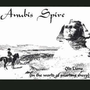 Anubis Spire - Old Lions (In the World of Snarling Sheeps) CD (album) cover
