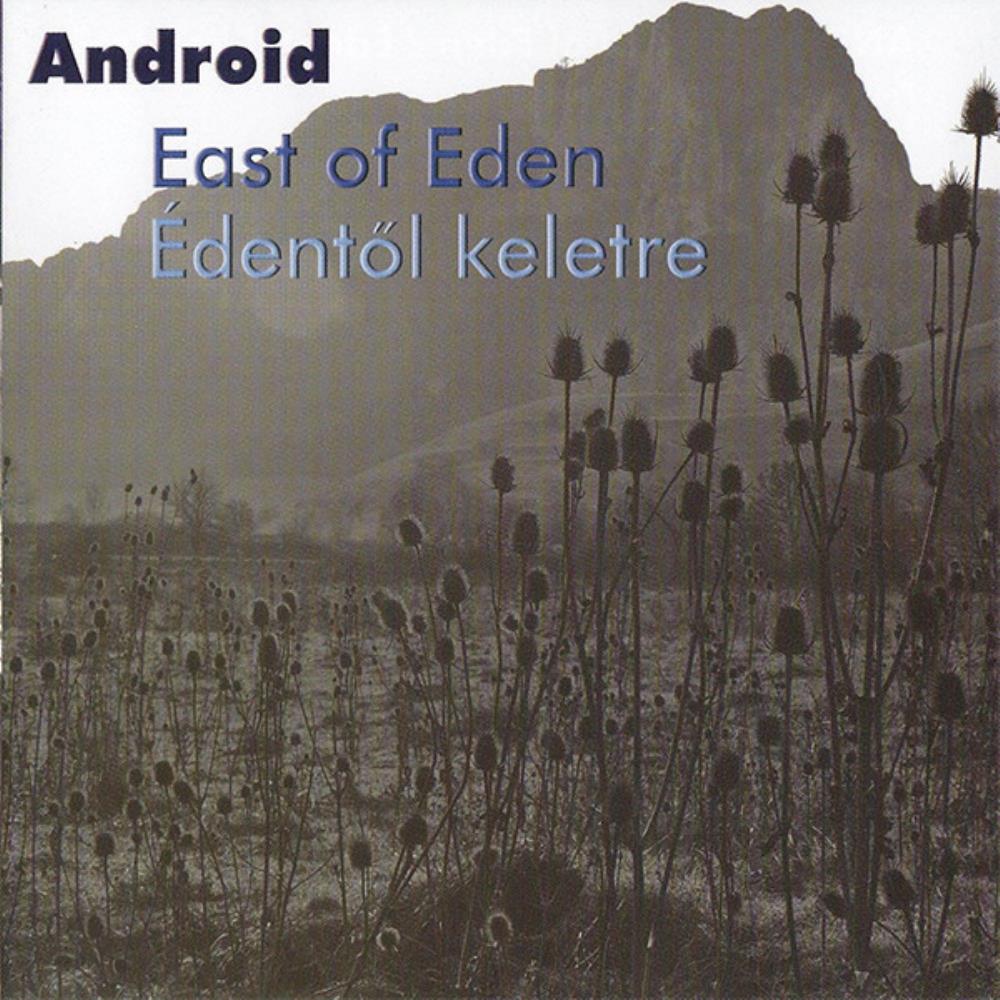 Android - East of Eden / dentől keletre CD (album) cover