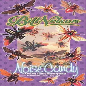 Bill Nelson Noise Candy album cover