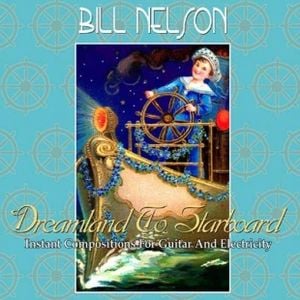 Bill Nelson Dreamland to Starboard album cover