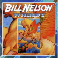 Bill Nelson - Whimsy CD (album) cover