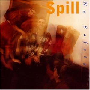 No Safety - Spill CD (album) cover