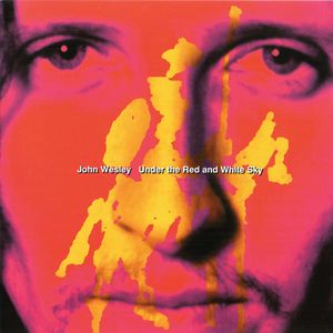 John Wesley - Under The Red And White Sky CD (album) cover