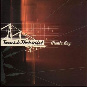 Manta Ray Torres De Electricidad album cover