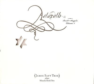 Masada - Astaroth: Book Of Angels Volume 1 (Jamie Saft Trio) CD (album) cover