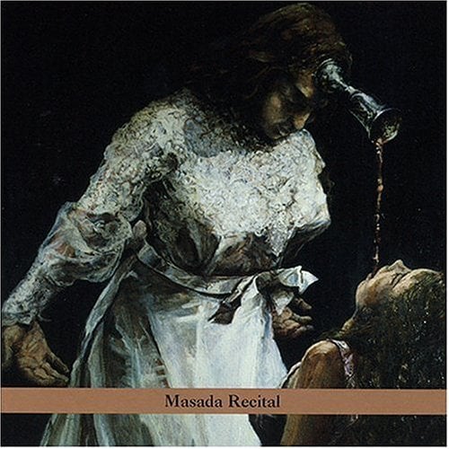 Masada Masada Anniversary Edition Vol. 4: Masada Recital album cover