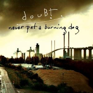 Doubt - Never Pet A Burning Dog CD (album) cover