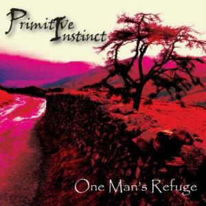 Primitive Instinct One Man's refuge album cover