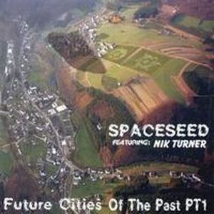 Spaceseed - Future Cities Of The Past Pt1 CD (album) cover