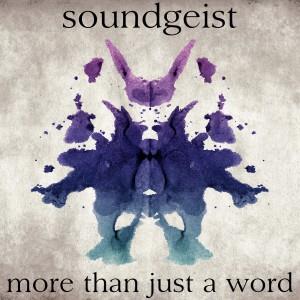 Soundgeist - More Than Just a Word CD (album) cover