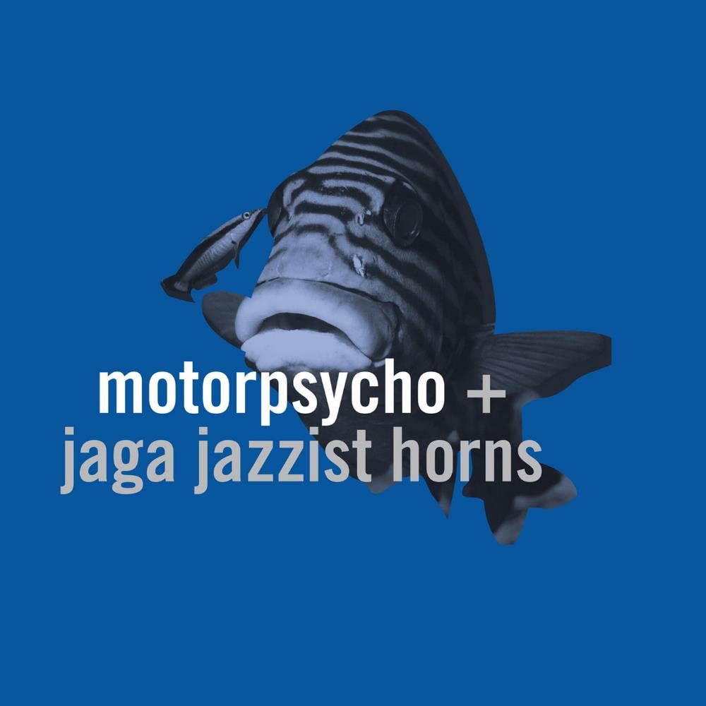 Motorpsycho - Motorpsycho & Jaga Jazzist Horns: In The Fishtank CD (album) cover