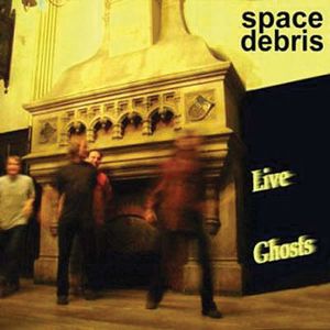 Space Debris Live Ghosts album cover