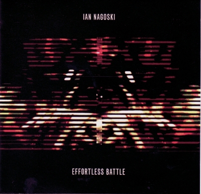 Ian Nagoski - Effortless Battle CD (album) cover